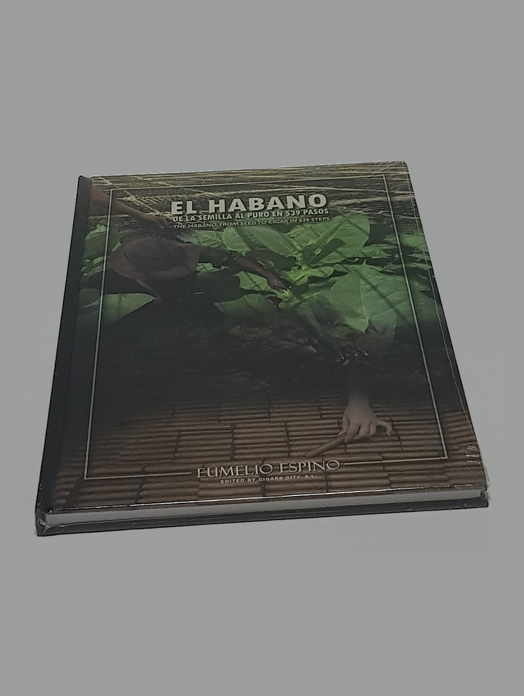 Livro El Habano, De La Semilla Al Puro en 539 Pasos - Idioma: Espanhol